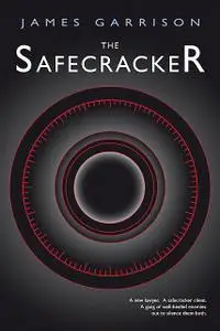 «The Safecracker» by James Garrison