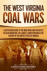 The West Virginia Coal Wars