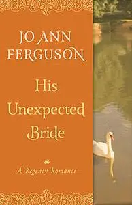 «His Unexpected Bride» by Jo Ann Ferguson