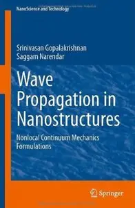 Wave Propagation in Nanostructures: Nonlocal Continuum Mechanics Formulations [Repost]