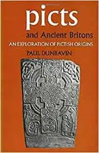 Picts and Ancient Britons: An Exploration of Pictish Origins