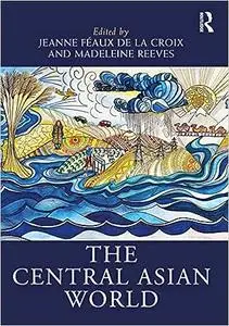 The Central Asian World (Routledge Worlds)