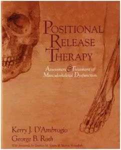 Positional Release Therapy: Assessment & Treatment of Musculoskeletal Dysfunction (Repost)