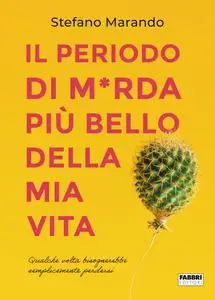 Stefano Marando - Il periodo di m*rda più bello della mia vita