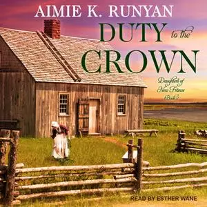 «Duty to the Crown» by Aimie K. Runyan