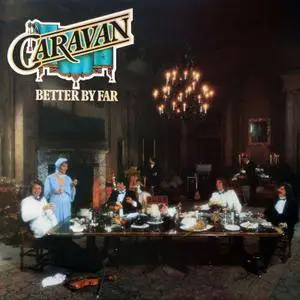 Caravan - Better By Far (1977) [Vinyl Rip 16/44 & mp3-320 + DVD]