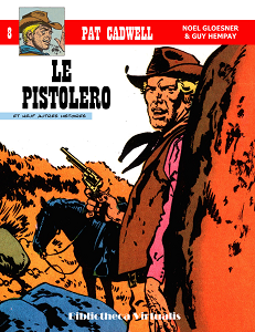 Pat Cadwell - Tome 8 - Le Pistolero et Neuf Autres Histoires