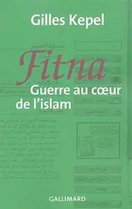 Fitna: Guerre Au Coeur De L'Islam