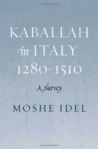 Kabbalah in Italy, 1280-1510: A Survey