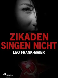 «Zikaden singen nicht» by Leo Frank-Maier