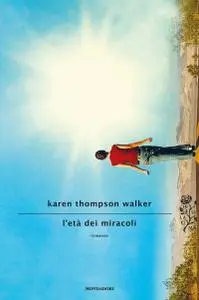 Karen Thompson Walker - L'età dei miracoli