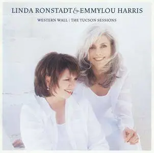 Linda Ronstadt & Emmylou Harris - Western Wall: The Tucson Sessions (1999) {Asylum-Elektra}