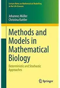 Methods and Models in Mathematical Biology: Deterministic and Stochastic Approaches [Repost]
