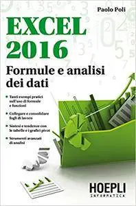 Paolo Poli - Excel 2016. Formule e analisi dei dati (2016) [Repost]