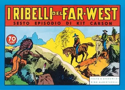 Kit Carson - Volume 6 - I Ribelli Del Far West