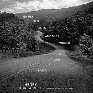 Easily Slip into Another World: A Life in Music [Audiobook]