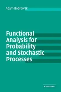 Functional Analysis for Probability and Stochastic Processes: An Introduction (repost)