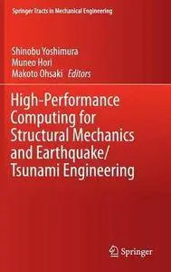 High-Performance Computing for Structural Mechanics and Earthquake/Tsunami Engineering (Repost)