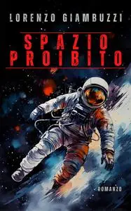 Spazio Proibito - Lorenzo Giambuzzi