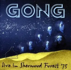 Gong - Live in Sherwood Forest '75 (2005)