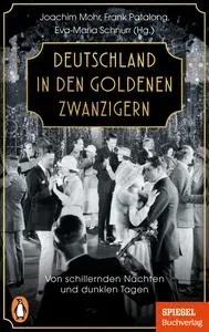 Joachim Mohr - Deutschland in den Goldenen Zwanzigern