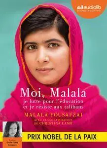 M. Yousafzai, C. Lamb, "Moi, Malala : Je lutte pour l'éducation et je résiste aux talibans"