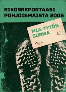 «Mia-tytön surma» by Eri Tekijöitä