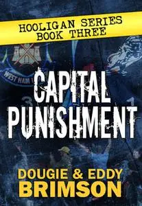 «Capital Punishment» by Eddy Brimson,Dougie Brimson