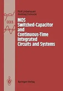 MOS Switched-Capacitor and Continuous-Time Integrated Circuits and Systems: Analysis and Design