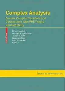 Complex Analysis: Several Complex Variables and Connections with PDE Theory and Geometry