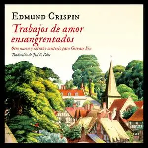 «Trabajos de amor ensangrentados» by Edmund Crispin