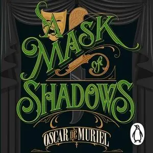 «A Mask of Shadows» by Oscar de Muriel