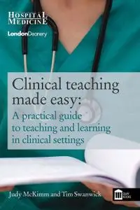 «Clinical Teaching Made Easy» by Judy McKimm