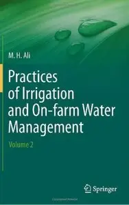 Practices of Irrigation & On-farm Water Management: Volume 2 (repost)