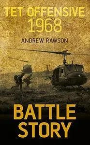 Tet Offensive 1968 (Battle Story)