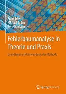 Fehlerbaumanalyse in Theorie und Praxis: Grundlagen und Anwendung der Methode (Repost)