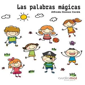 «Las palabras mágicas» by Alfredo Gómez Cerdá