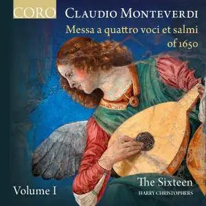 The Sixteen & Harry Christophers - Monteverdi: Messa a quattro voci et salmi of 1650, Vol. I (2016) [24/96]