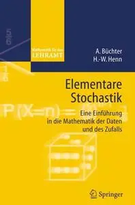 Elementare Stochastik: Eine Einführung in die Mathematik der Daten und des Zufalls