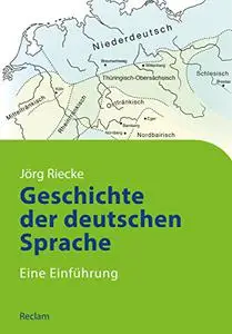 Geschichte der deutschen Sprache: Eine Einführung