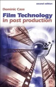Film Technology in Post Production, Second Edition