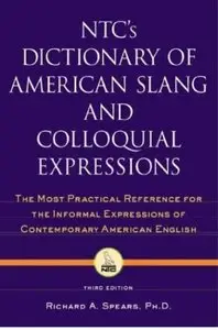 NTC's Dictionary of American Slang and Colloquial Expressions (3rd edition) [Repost]