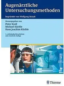 Augenärztliche Untersuchungsmethoden (Auflage: 3) [Repost]