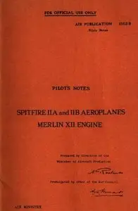 Pilot's Notes Spitfire IIA and IIB Aeroplanes Merlin XII Engine