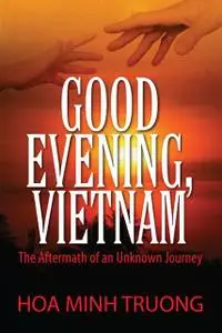 «Good Evening, Vietnam» by Hoa Minh Truong