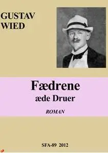 «Fædrene æde druer» by Gustav Wied