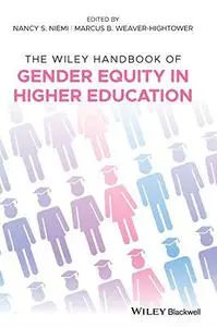 The Wiley Handbook of Gender Equity in Higher Education (Wiley Handbooks in Education)