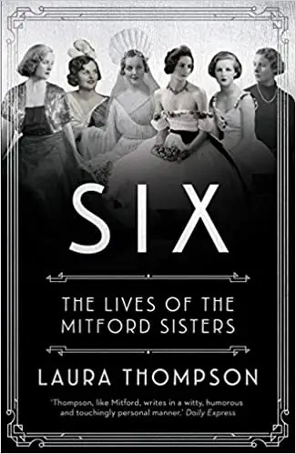 Take Six Girls: The Lives of the Mitford Sisters