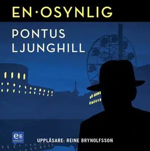 «En osynlig» by Pontus Ljunghill