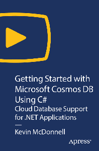 Getting Started with Microsoft Cosmos DB Using C#: Cloud Database Support for .NET Applications